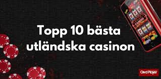 Bästa utländska casino – En guide till de främsta internationella spelplattformarna Bästa utländska casino – En guide till de främsta internationella spelplattformarna